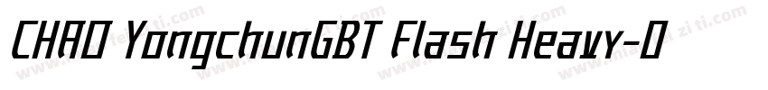 CHAO YongchunGBT Flash Heavy字体转换